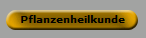 Pflanzenheilkunde