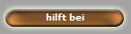 hilft bei